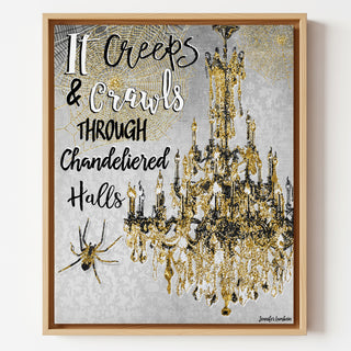 It Creeps Art Print - Halloween Spider And Chandelier Quote