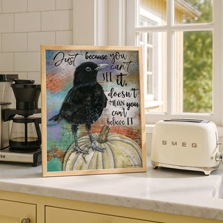 Believe It Bird Art Print