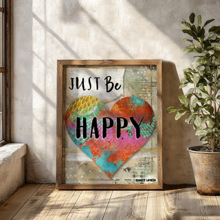 Just Be Happy Heart Art Print