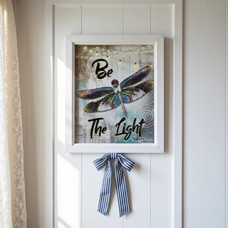 Be The Light Dragonfly Art Print