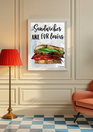 Sandwiches Are For Lovers Art Print