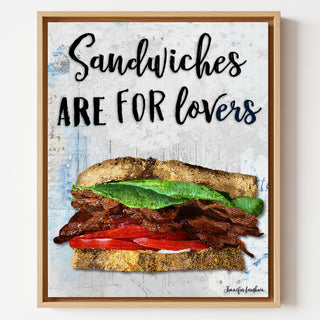 Sandwiches Are For Lovers Art Print