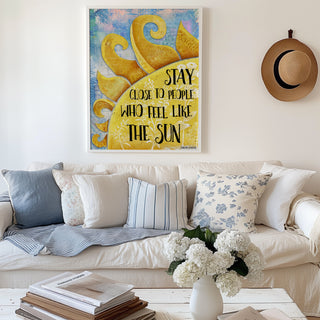 Stay Close Sun Art Print