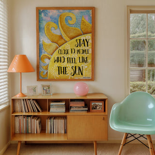 Stay Close Sun Art Print