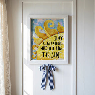 Stay Close Sun Art Print