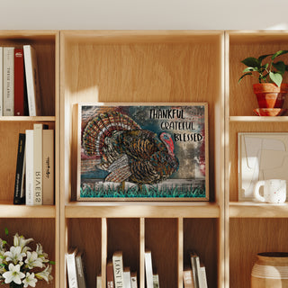 Thankful Grateful Blessed Turkey Art Print - Thanksgiving Nature