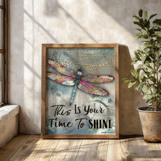 Time To Shine Dragonfly Art Print
