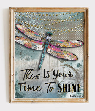 Time To Shine Dragonfly Art Print