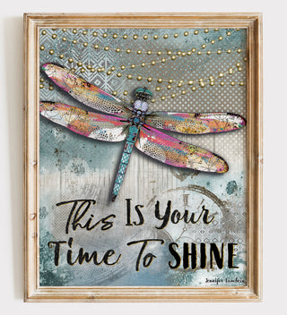 Time To Shine Dragonfly Art Print