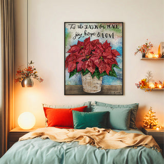 'Tis The Season Poinsettia Art Print - Peace Joy Hope & Love
