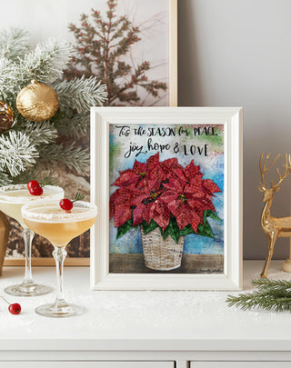 'Tis The Season Poinsettia Art Print - Peace Joy Hope & Love
