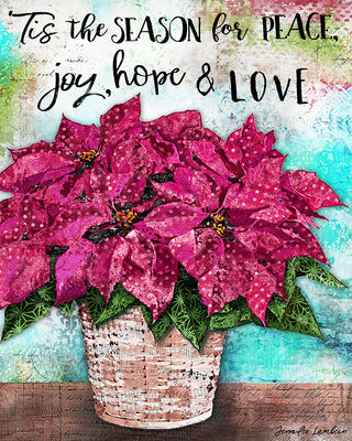 'Tis The Season Pink Poinsettia Art Print - Peace Joy Hope & Love