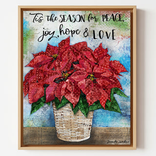 'Tis The Season Poinsettia Art Print - Peace Joy Hope & Love