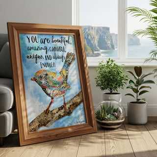 You Are Beautiful Bird Art Print