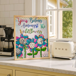 You Belong Wildflowers Art Print