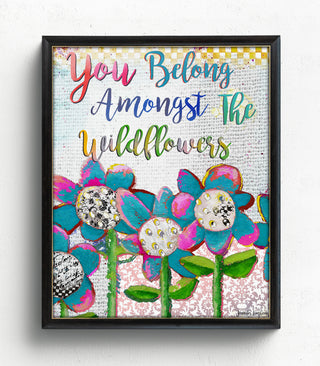 You Belong Wildflowers Art Print