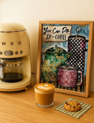 You Can Coffee Art Print