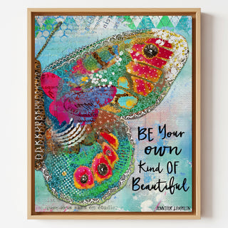 Be Your Own Butterfly Art Print